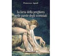 La forza della preghiera nelle parole degli scienziati