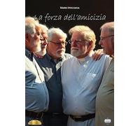 La forza dell'amicizia
