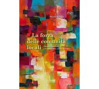 La forza delle comunità locali. Giacomo Becattini e la teoria della cultura sociale