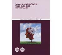 La forza delle emozioni: per la cura di sé
