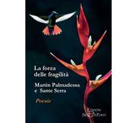 La forza delle fragilità