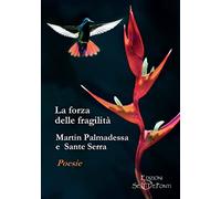 La forza delle fragilità
