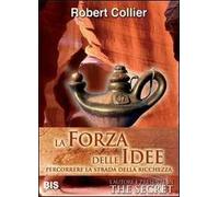 La forza delle idee. Percorrere la strada della ricchezza