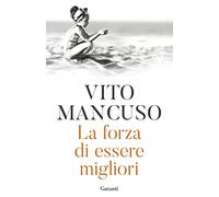 La forza di essere migliori