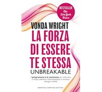 La forza di essere te stessa. Unbreakable