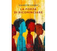 La forza di ricominciare