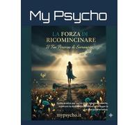 La Forza di Ricominciare: Guida pratica per uscire dalle relazioni tossiche, superare la dipendenza affettiva e ritrovare la tua sovranità emotiva.