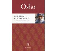 La forza di rinascere. A passeggio nel Tao