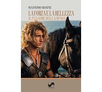 La forza e la bellezza. Il fulgore della spada