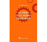 La forza ed il ritmo delle leggi