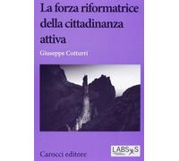 La forza riformatrice della cittadinanza attiva