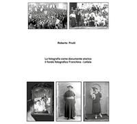 La fotografia come documento storico: il fondo fotografico Franchina - Letizia