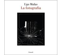 La fotografia [Hardcover] Mulas, Ugo