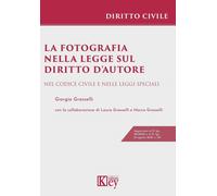 La fotografia nella legge sul diritto d'autore - Grasselli Giorgio