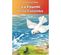 La Fourmi et la Colombe: The Ant and the Dove Classic Tale