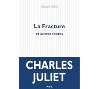 La Fracture et autres textes