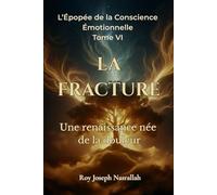 LA FRACTURE: Une renaissance née de la douleur