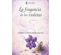 La fragancia de las violetas