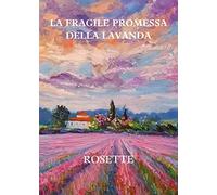 La fragile promessa della lavanda