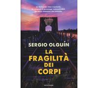 La fragilità dei corpi - Olguín Sergio S.