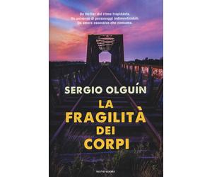 La fragilità dei corpi - Olguín Sergio S.