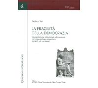 La fragilità della democrazia. Manipolazione istituzionale ed eversione nel colpo di stato oligarchico del 411 a.C. ad Atene