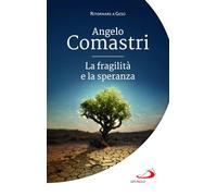 La fragilità e la speranza