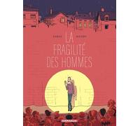 La fragilité des hommes