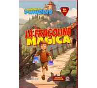 la FRAGOLINA MAGICA - vers. B _ da 6+ anni: i Racconti di Zio HOBY - le AVVENTURE di PINUCCIO