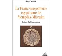La Franc-maçonnerie égyptienne de Memphis-Misraïm