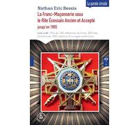 La Franc-Maçonnerie sous le Rite écossais ancien et accepté: Jusqu'en 1805