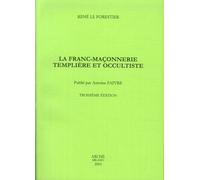 La franc-maçonnerie templiere et occultiste - [Archè]