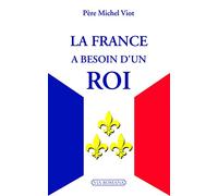 La France a besoin d´un roi