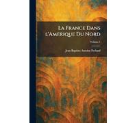 La France Dans l'Amerique Du Nord