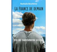 La France de Demain: Vers une transformation sociétale