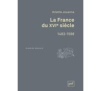 La France du XVIe siècle 1483-1598