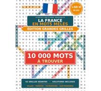La France en mots mêlés: Édition Grandes Grilles - 52 grilles géantes, près de 10 000 mots à trouver, solutions incluses