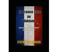 La France face au Wokisme: L Incompatibilité Culturelle