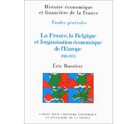 La France, La Belgique Et L'Organisation Economique De L'Europe: 1918-1935