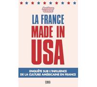 La France made in USA: Enquête sur l’influence de la culture américaine en France