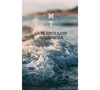 La France sans étrangers: Une histoire de l'immigration inversée