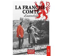 La Franche-Comté d'autrefois