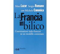 La Francia in bilico. Conversazioni italo-francesi su un modello contestato