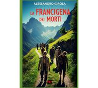 La Francigena dei Morti