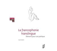 La francophonie translingue: Eléments pour une poétique