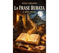 La Frase Rubata e altre storie