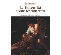 La fraternità come testamento