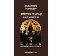 La fraternité en partage: Le souffle bénédictin du lien