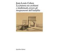 La frattura tra architetti e intellettuali, ovvero gli insegnamenti dell'italofilia