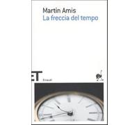 La freccia del tempo: o La natura dell'offesa